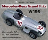 (image for) Mercedes-Benz Grand Prix W196: Spectacular Silver Arrows 1954-55