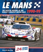 (image for) Le Mans 1990-99:Official History the World's Greatest Race
