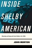 (image for) Inside Shelby American: Wrenching and Racing With Carroll Shelby
