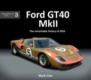 (image for) FORD GT40 Mk II: The Remarkable History of 1016