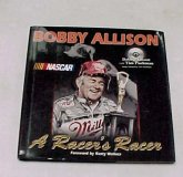 (image for) Bobby Allison: A Racer's Racer - Autographed