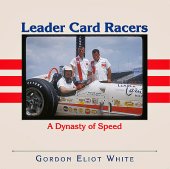 (image for) Leader Card Racers: A Dynasty of Speed by Gordon Eliot White