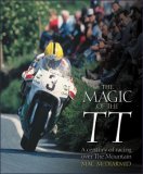 (image for) The Magic of the TT: A Century of Racing Over The Mountain