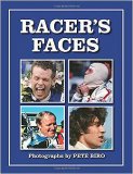 (image for) Racer's Faces / SIGNED COPIES - by Pete Biro