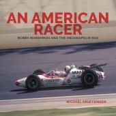 (image for) An American Racer: Bobby Marshman and the Indianapolis 500