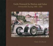 (image for) Carlo Demand In Motion and Color: Automobile Racing 1895-1956