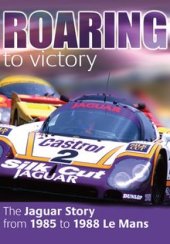 (image for) Roaring to Victory: The Jaguar Story '85-'88 LeMans - PAL Format