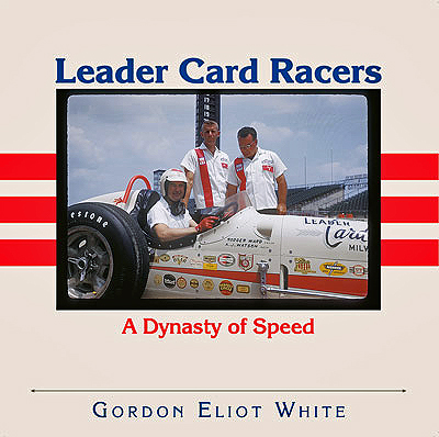 (image for) Leader Card Racers: A Dynasty of Speed by Gordon Eliot White - Click Image to Close