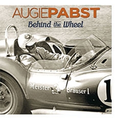 (image for) Augie Pabst: Behind the Wheel - Click Image to Close
