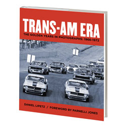 (image for) Trans-Am Era: The Golden Years in Photographs, 1966-1972 - Click Image to Close