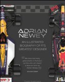 (image for) Adrian Newey: An Illustrated Biography of F1's Greatest Designer