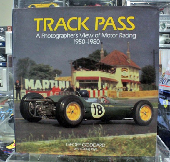 (image for) Track Pass: A Photographer's View of Motor Racing 1950-1980 - Click Image to Close