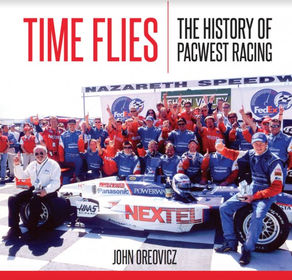 (image for) Time Flies: The History of PacWest Racing - Click Image to Close
