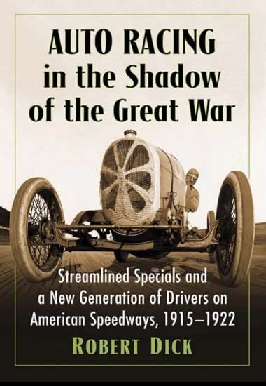 (image for) Auto Racing in the Shadow of the Great War by Robert Dick - Click Image to Close