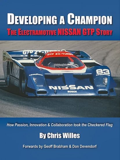 (image for) Developing a Champion: The Electramotive Nissan GTP Story - Click Image to Close