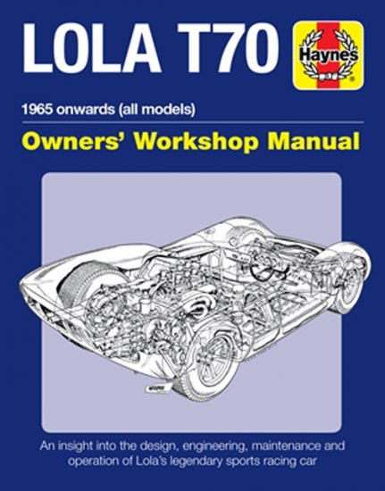 (image for) Lola T70 Owners' Workshop Manual - 1965 Onwards, All Models - Click Image to Close