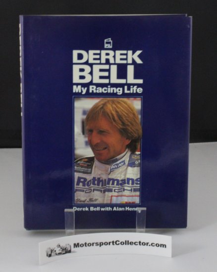 (image for) Derek Bell: My Racing Life - Derek Bell / Alan Henry - Signed - Click Image to Close