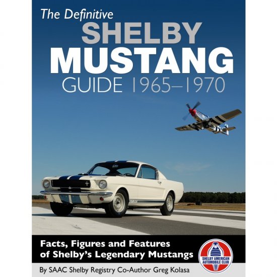 (image for) The Definitive Shelby Mustang Guide 1965-1970 - Click Image to Close