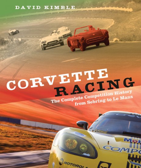 (image for) Corvette Racing: The Complete Competition History Sebring to LM - Click Image to Close