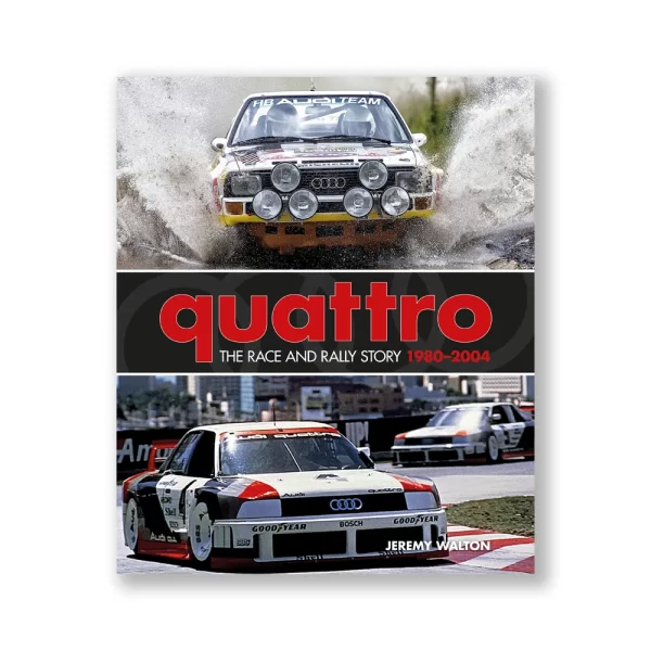 (image for) Quattro: The Race and Rally Story: 1980-2004