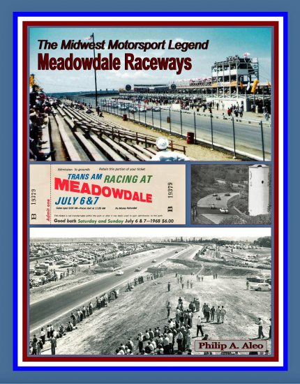 (image for) Meadowdale Raceways: The Midwest Motorsport Legend - Click Image to Close