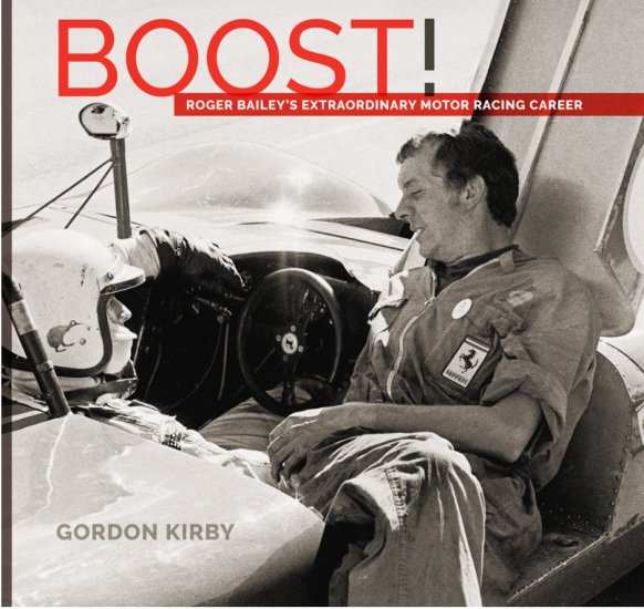 (image for) Boost! Roger Bailey’s Extraordinary Motor Racing Career - Click Image to Close