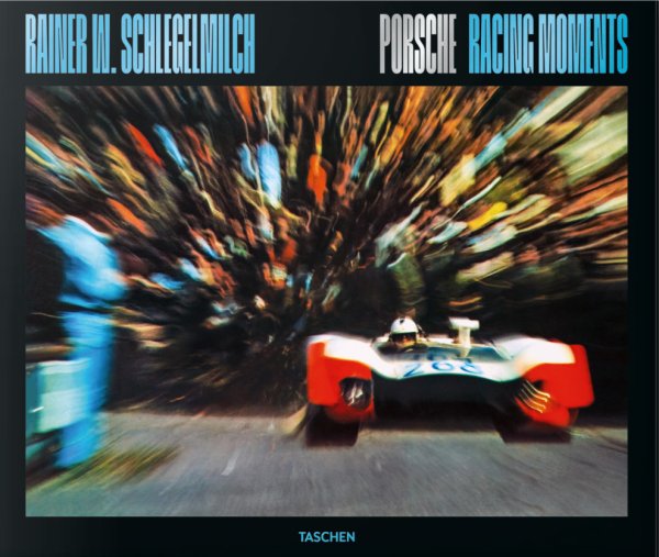 (image for) Porsche Racing Moments - Rainier W. Schlegelmilch