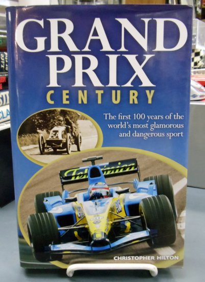 (image for) Grand Prix Century by Christopher HIlton - Click Image to Close