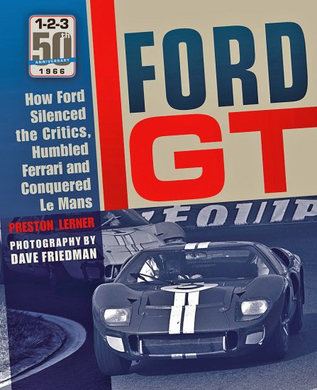 (image for) Ford GT: How Ford Silenced the Critics by Lerner & Friedman - Click Image to Close