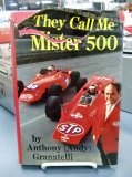 (image for) They Call Me Mr. 500 by Anthony (Andy) Granatelli