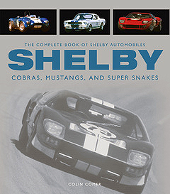 (image for) SHELBY: The Complete Book of Shelby Automobiles - Click Image to Close