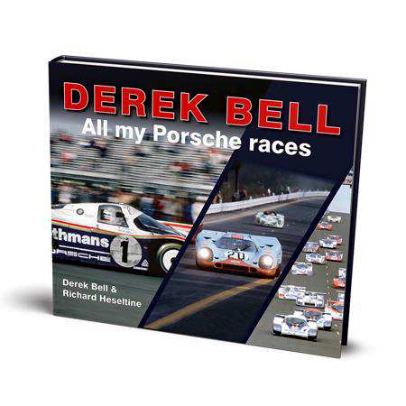 (image for) Derek Bell: All My Porsche Races - Click Image to Close
