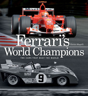 (image for) Ferrari's World Champions: The Cars that Beat the World