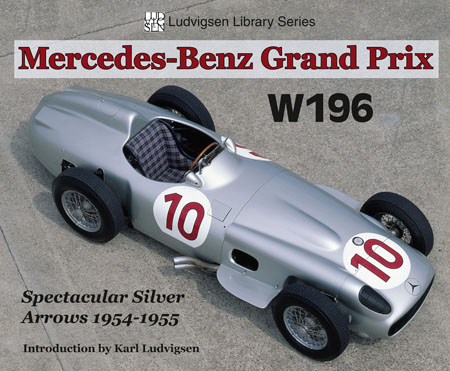 (image for) Mercedes-Benz Grand Prix W196: Spectacular Silver Arrows 1954-55 - Click Image to Close