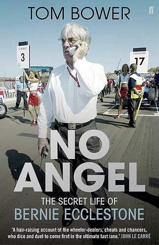 (image for) NO ANGEL: The Secret Life of Bernie Ecclestone - Click Image to Close