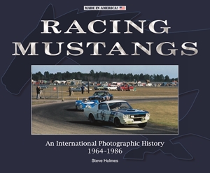 (image for) Racing Mustangs: An International Photographic History 1964-1986 - Click Image to Close
