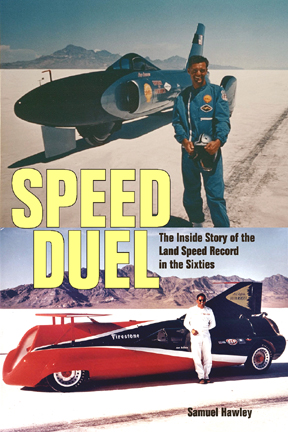 (image for) Speed Duel: The Inside Story of the Land Speed Record in the 60s - Click Image to Close