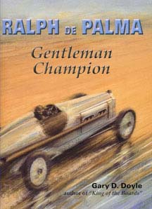 (image for) Ralph DePalma: Gentlemans Champion - Click Image to Close